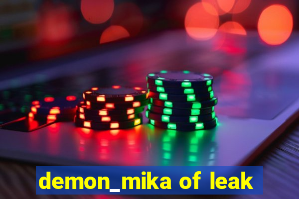 demon_mika of leak